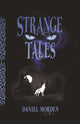 Book cover of: Strange Tales. By: Daniel Morden