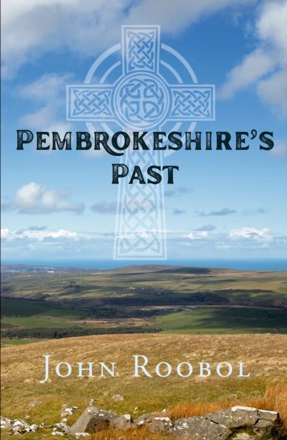 Book cover of: Pembrokeshire's Past