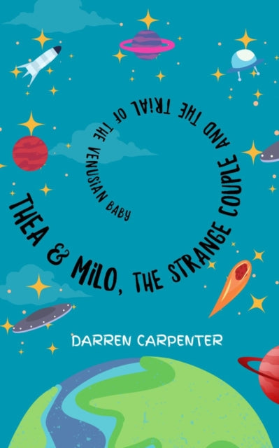 Book cover of: Thea and Milo, the Strange Couple and the Trial of the Venusian Baby