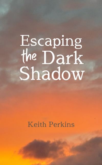 Book cover of: Escaping the Dark Shadow