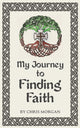 Book cover of: My Journey to Finding Faith. By: Chris Morgan