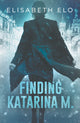 Book cover of: Finding Katarina M. By: Elisabeth Elo