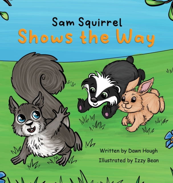 Book cover of: Sam Squirrel Shows the Way. By: Dawn Hough