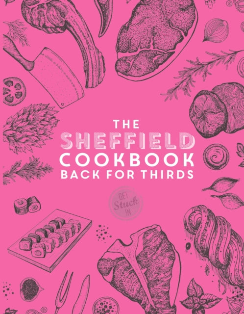 Sheffield Cook Book - Back for Thirds 9781915538024 Katie Fisher