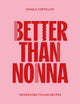Book cover of: Better Than Nonna. By: Danilo Cortellini