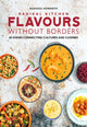 Radikal Kitchen: Flavours Without Borders, 80 dishes connecting cultures and cuisines 9781915538321 Radhika Howarth
