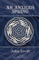 Book cover of: Anxious Spring. By: John Levett
