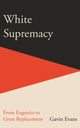Book cover of: White Supremacy