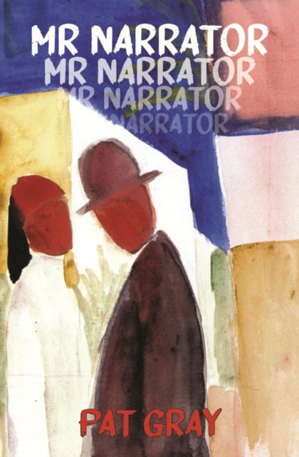 Book cover of: Mr Narrator. By: Pat Gray