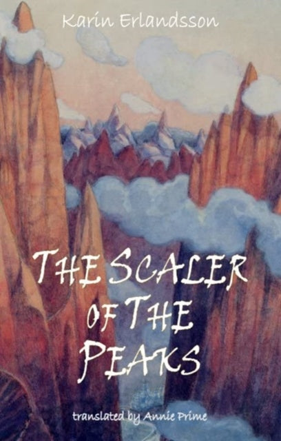 Book cover of: Scaler of the Peaks. By: Karin Erlandsson