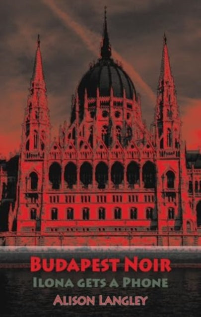 Book cover of: Budapest Noir. By: Alison Langley