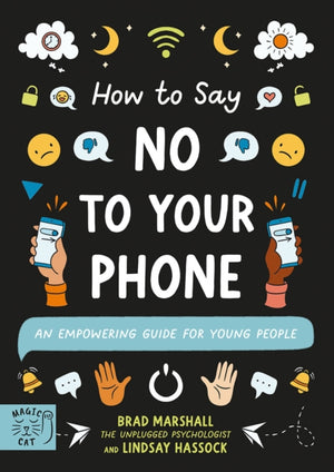 How to Say No to Your Phone, An Empowering Guide for Young People