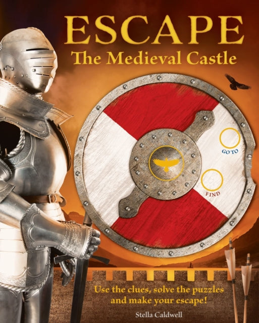 Book cover of: Escape the Medieval Castle. By: S. A. Caldwell