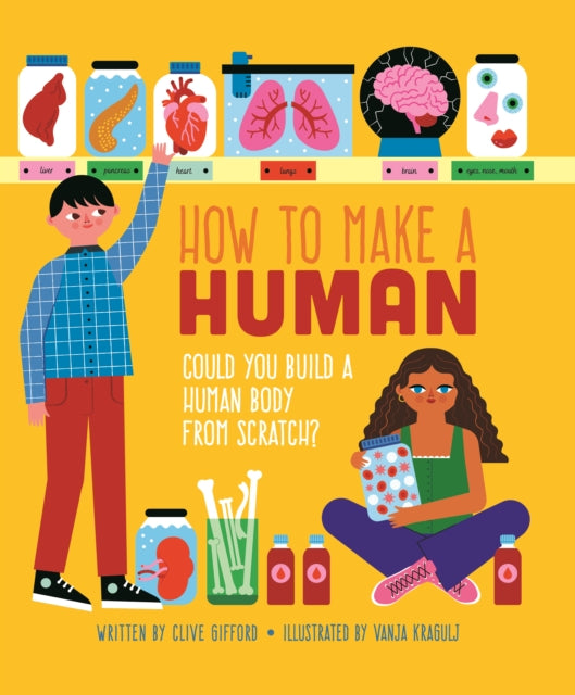 Book cover of: How To Make A Human. By: Clive Gifford