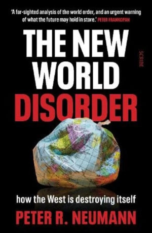 New World Disorder, how the West is destroying itself