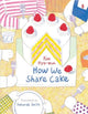 How We Share Cake 9781915590855 Kim Hyo-eun