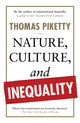 Nature, Culture, and Inequality 9781915590886 Thomas Piketty