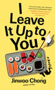 Book cover of: I Leave It Up to You