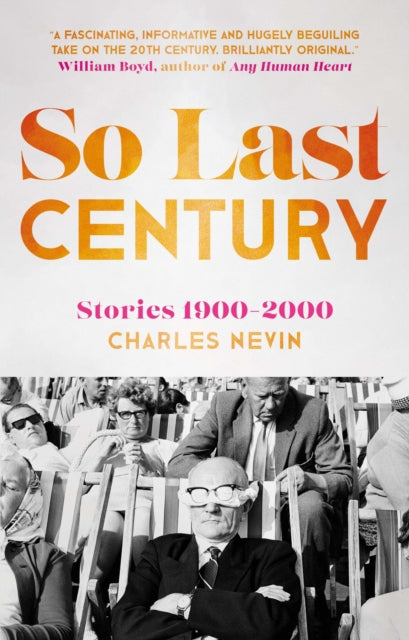 Book cover of: So Last Century. By: Charles Nevin