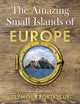 Book cover of: Amazing Small Islands of Europe. By: Seymour Fortescue