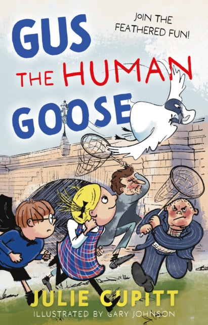 Book cover of: Gus the Human Goose. By: Julie Cupitt