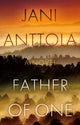 Book cover of: Father of One. By: Jani Anttola