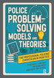 Book cover of: Police Problem Solving Models and Theories. By: Steve Wadley