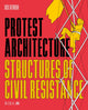 Book cover of: Protest Architecture. By: Nick Newman
