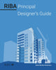 Book cover of: RIBA Principal Designer's Guide. By: Dieter Bentley-Gockmann