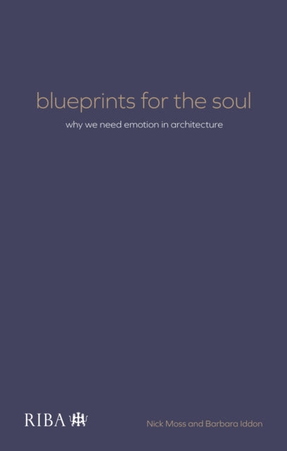 Book cover of: Blueprints for the Soul. By: Nick Moss
