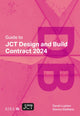 Book cover of: Guide to JCT Design and Build Contract 2024 2025