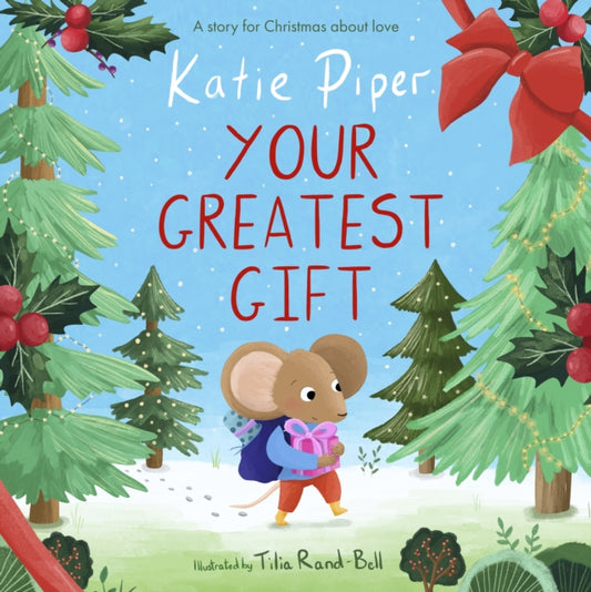 Your Greatest Gift, A Story for Christmas about Love 9781915749192 Katie Piper