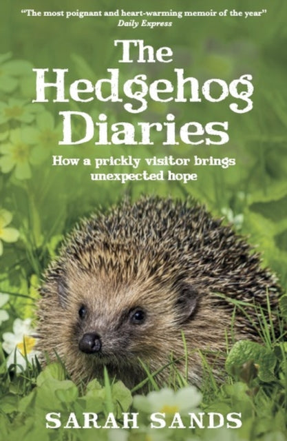 Book cover of: Hedgehog Diaries. By: Sarah Sands