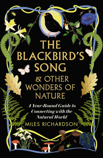 Blackbird's Song & Other Wonders of Nature, A year-round guide to connecting with the natural world