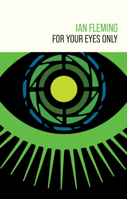 Book cover of: For Your Eyes Only. By: Ian Fleming