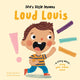 Book cover of: Life's Little Lessons: Loud Louis. By: Amber Stewart