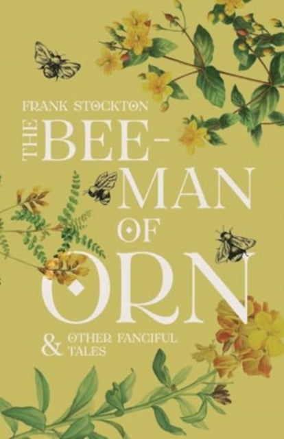 Book cover of: The Bee-Man of Orn & Other Fanciful Tales