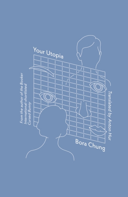 Book cover of: Your Utopia. By: Bora Chung