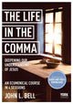 Book cover of: Life in the Comma: Deepening Our Understanding of Jesus. By: John L. Bell - undifferentiated