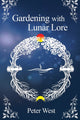Book cover of: Gardening with Lunar Lore
