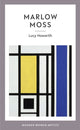 Book cover of: Marlow Moss. By: Lucy Howarth