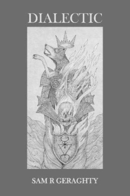 Book cover of: Dialectic. By: Sam R. Geraghty