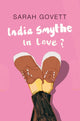 Book cover of: India Smythe In Love?. By: Sarah Govett