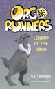 Book cover of: Legend Of The Orgo (Orgo Runners: Book 4). By: R.J. Furness