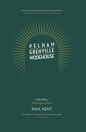Pelham Grenville Wodehouse: Volume 2: "Mid-Season Form", The coming of Jeeves and Wooster, Blandings, and Lord Emsworth