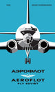 Book cover of: AEROFLOT – Fly Soviet. By: Bruno Vandermueren