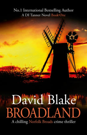 Broadland, A chilling Norfolk Broads crime thriller