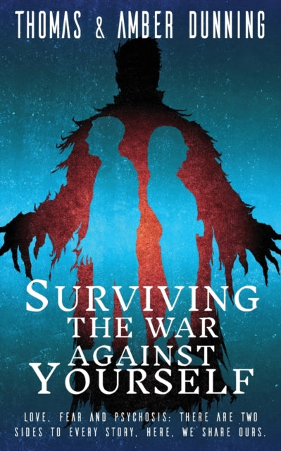 Book cover of: Surviving The War Against Yourself. By: Thomas Dunning