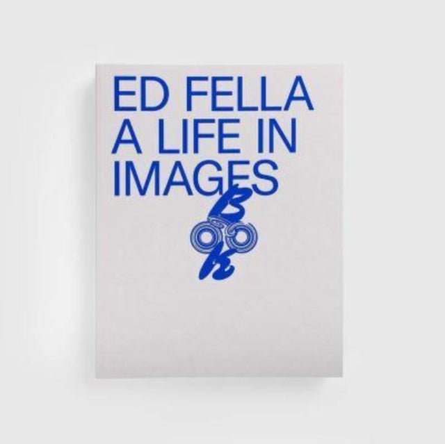 Book cover of: Ed Fella: A Life in Images. By: David Cabianca