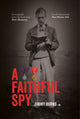 Book cover of: Faithful Spy. By: Jimmy Burns
